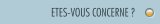 ETES-VOUS CONCERNE ?